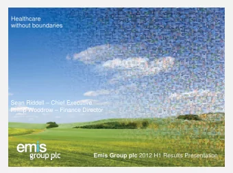 Healthcare  without boundaries  Sean Riddell  Chief Executive  Phillip Woodrow  Finance