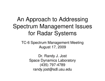 An Approach to Addressing  Spectrum Management Issues  for Radar Systems  TC-6 Spectrum Management