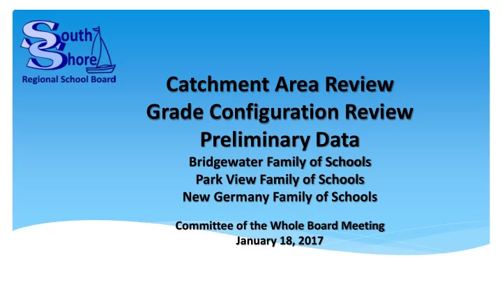 catchment area review grade configuration review