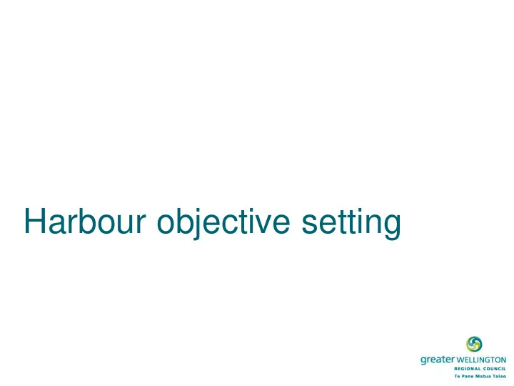harbour objective setting why set harbour objectives what