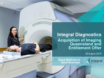 Integral Diagnostics  Acquisition of Imaging  Queensland and  Entitlement Offer  26 August 2019