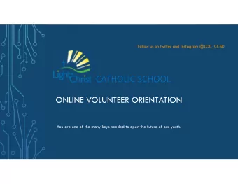 CATHOLIC SCHOOL  ONLINE VOLUNTEER ORIENTATION  You are one of the many keys needed to open the
