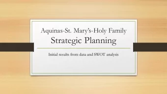 Strategic Planning  Initial results from data and SWOT analysis  Input and Meetings  Invite to
