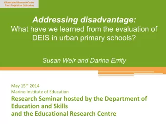 Addressing disadvantage:  What have we learned from the evaluation of  DEIS in urban primary