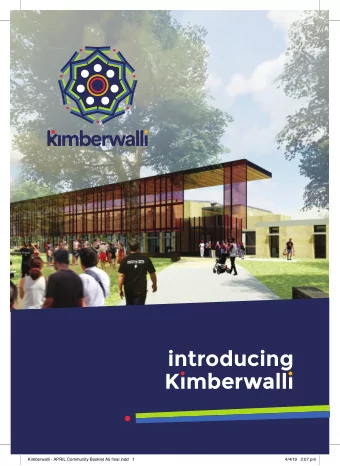introducing  Kimberwalli  Kimberwalli - APRIL Community Booklet A5 final.indd   1  4/4/19   2:07 pm