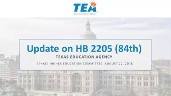 Update on HB 2205 (84th)  TEXAS EDUCATION AGENCY  SENATE HIGHER EDUCATION COMMITTEE, AUGUST 22,