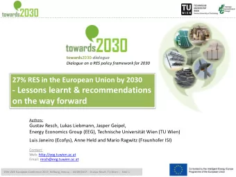 - Lessons learnt &amp; recommendations  on the way forward  Authors:  Gustav Resch, Lukas Liebmann,