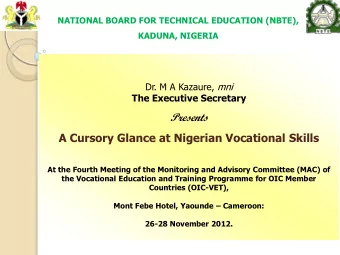 Presents  A Cursory Glance at Nigerian Vocational Skills  At the Fourth Meeting of the Monitoring