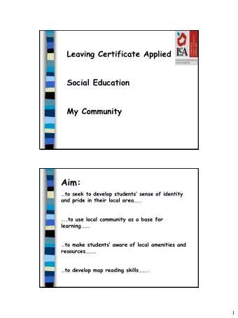 Aim:  to seek to develop students sense of identity and pride in their local area..  ...to