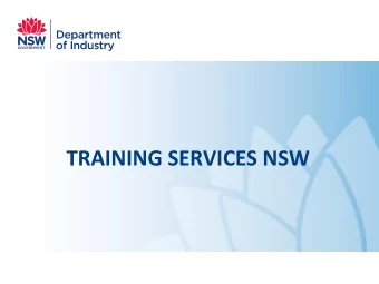 TRAINING SERVICES NSW  TRAINING SERVICES NSW  Training Services NSW is responsible for the