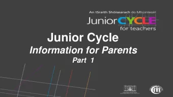 Junior Cycle  Click Title  Information for Parents  Part  1  Overview  1. Our students  2.