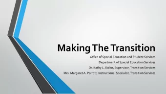 Making The Transition  Office of Special Education and Student Services  Department of Special