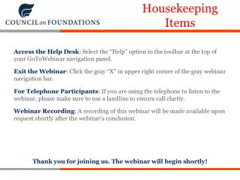 Housekeeping  Items Access the Help Desk : Select the Help option in the toolbar at the top