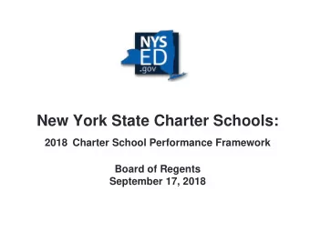 New York State Charter Schools:  2018 Charter School Performance Framework  Board of Regents