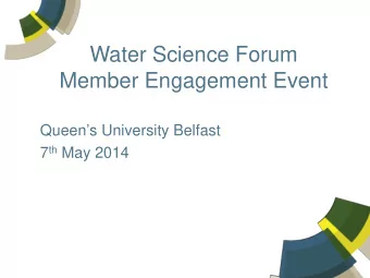 Water Science Forum  Member Engagement Event  Queens University Belfast 7 th May 2014  RSC Water