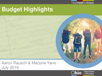 Budget Highlights  Aaron Rausch &amp; Marjorie Yano  July 2019  Budget  Highlights  Student