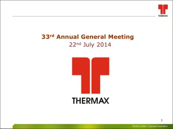 22 nd July 2014  1 Thermax Limited  Corporate Presentation Thermax Limited  Corporate