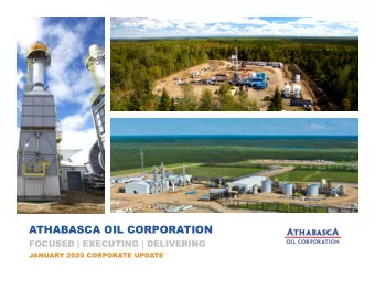 ATHABASCA OIL CORPORATION  FOCUSED | EXECUTING | DELIVERING  JANUARY 2020 CORPORATE UPDATE