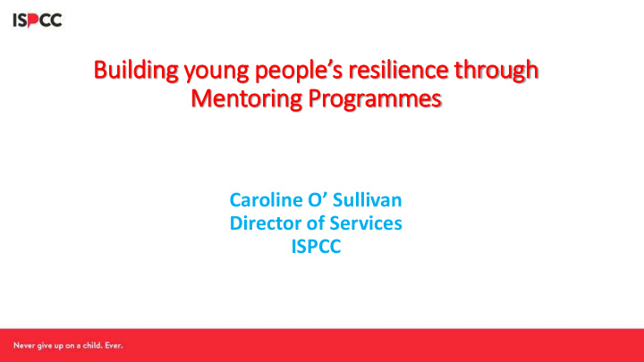 building young p people s r resilience t through mentori