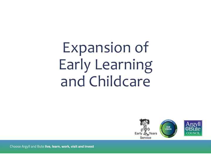 expansion of early learning and childcare aim of expansion