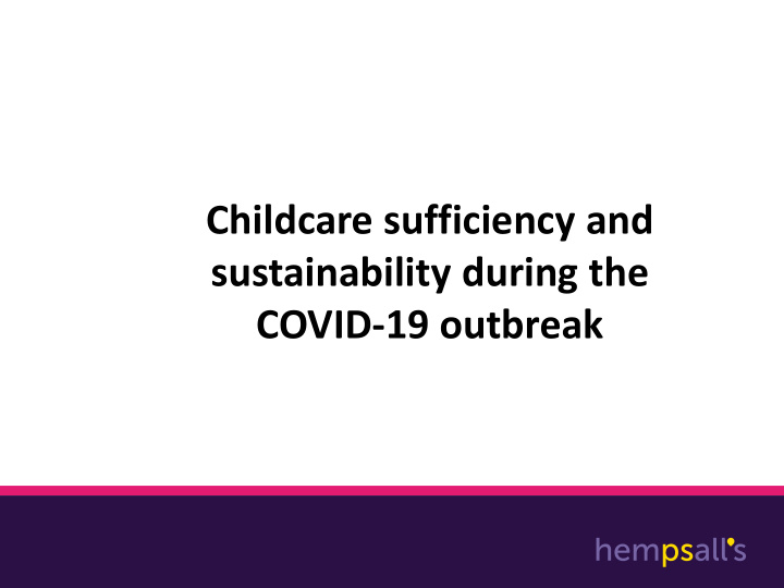 childcare sufficiency and sustainability during the covid
