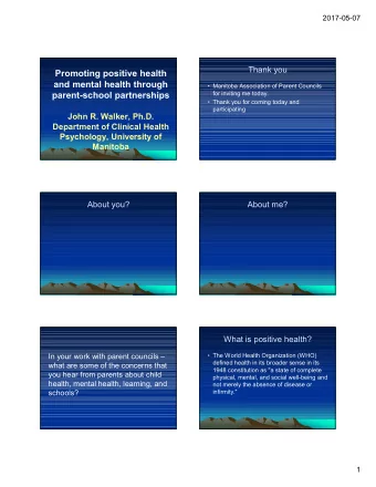 Promoting positive health  and mental health through   Manitoba Association of Parent Councils