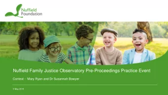 Nuffield Family Justice Observatory Pre-Proceedings Practice Event  Context - Mary Ryan and Dr