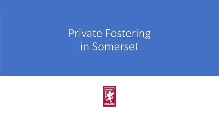 in somerset what is is considered to be pri rivate
