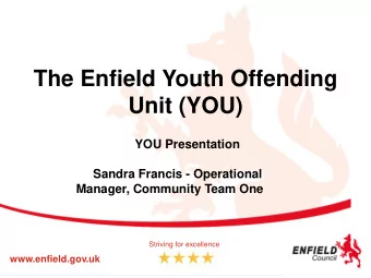 Unit (YOU)  YOU Presentation  Sandra Francis - Operational  Manager, Community Team One  Striving