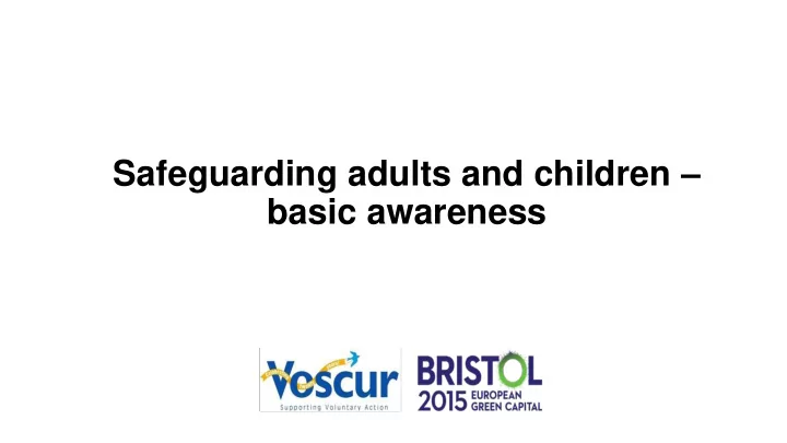 safeguarding adults and children basic awareness what is