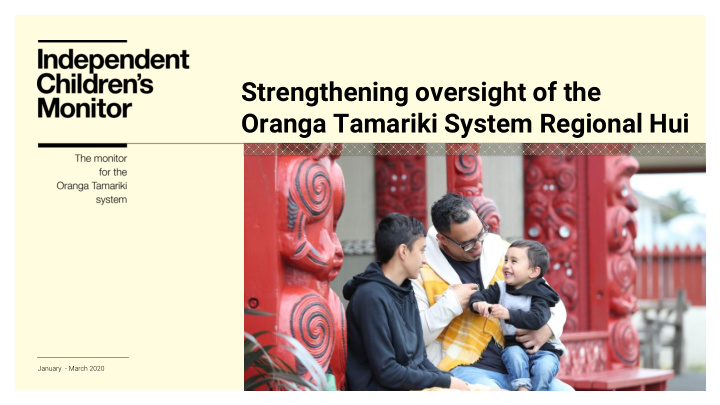 strengthening oversight of the oranga tamariki system