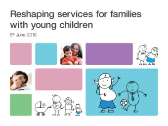This report is about.  Targeting support on our most vulnerable families  Maintaining the