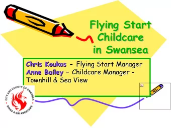 Flying Start  Flying Start  Flying Start  Childcare  Childcare  Childcare  in Swansea  in Swansea