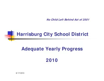 Harrisburg City School District  Adequate Yearly Progress  2010  8/17/2010  Assessments Used to