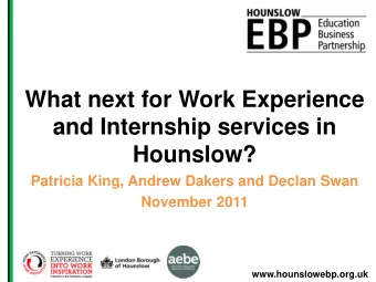 What next for Work Experience  and Internship services in  Hounslow?  Patricia King, Andrew Dakers