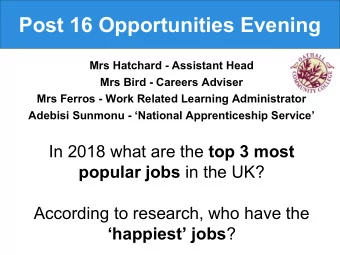 Post 16 Opportunities Evening  Mrs Hatchard - Assistant Head  Mrs Bird - Careers Adviser  Mrs