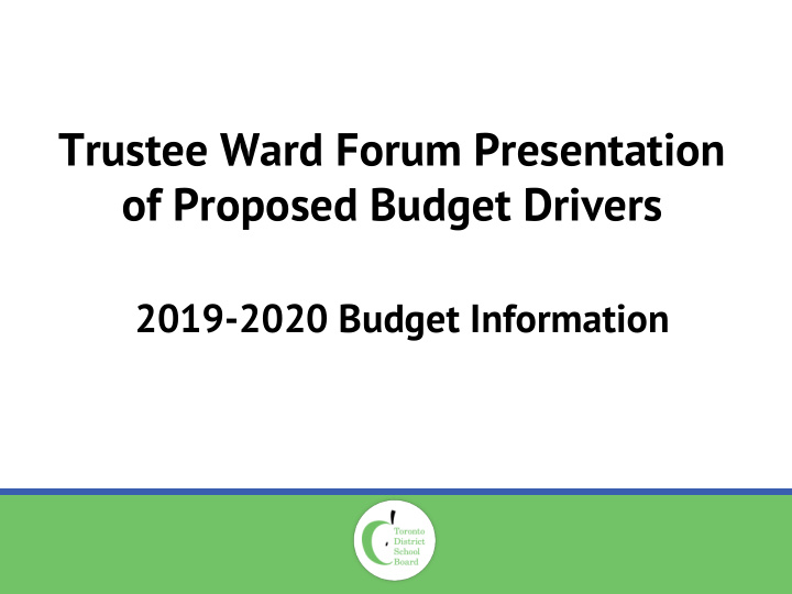 trustee ward forum presentation of proposed budget drivers