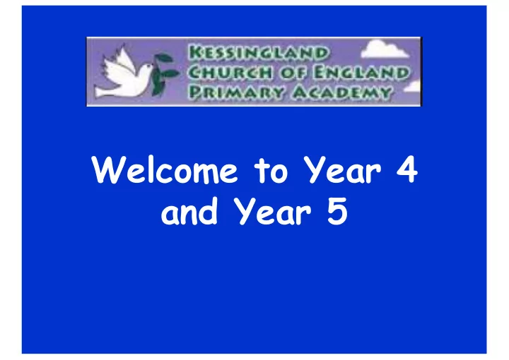 welcome to year 4 and year 5 year 4 5 team