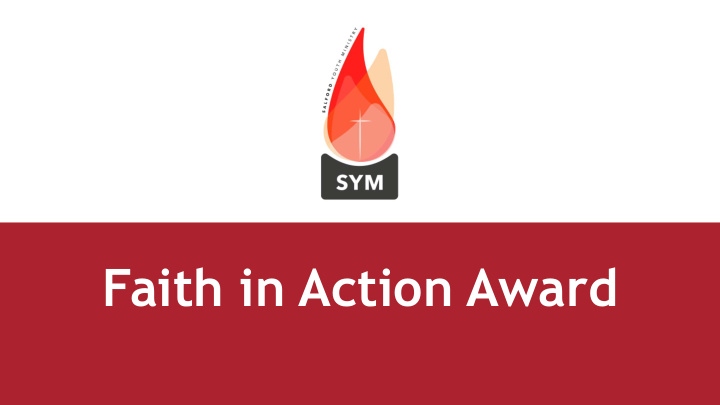 faith in action award recognises rewards and