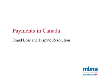 Payments in Canada  Payments in Canada  Fraud Loss and Dispute Resolution  Fraud Loss and Dispute
