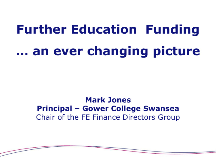 further education funding an ever changing picture