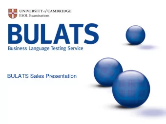 BULATS Sales Presentation  What is BULATS?  A complete consultancy service designed for the