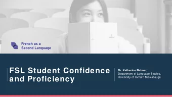 FSL Student Confidence  Dr. Katherine Rehner,  Department of Language Studies,  and Proficiency
