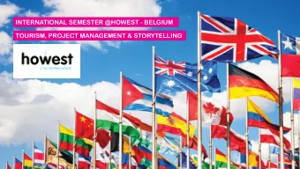 INTERNATIONAL SEMESTER @HOWEST - BELGIUM  TOURISM, PROJECT MANAGEMENT &amp; STORYTELLING