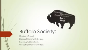 Buffalo Society:  iGraduate Project  Blackfeet Community College  Browning Public Schools