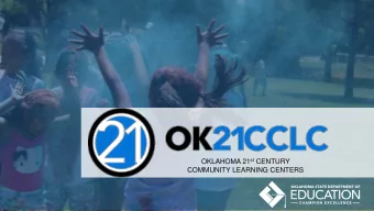 OKLAHOMA 21 st CENTURY  COMMUNITY LEARNING CENTERS  The Purpose 21 st Century Community Learning