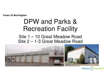 DPW and Parks &amp;  Recreation Facility  Site 1  10 Great Meadow Road  Site 2  1-3 Great