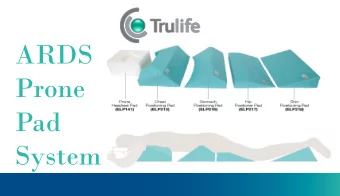 System  Pressurecare  The Trulife Elite Foam Positioners range is designed to promote optimal