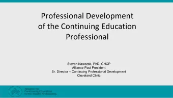 Professional Development  of the Continuing Education  Professional  Steven Kawczak, PhD, CHCP