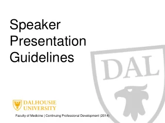 Speaker  Presentation  Guidelines  Faculty of Medicine | Continuing Professional Development (2014)